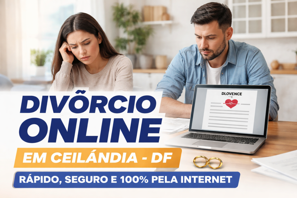Divórcio online Ceilândia DF: como fazer